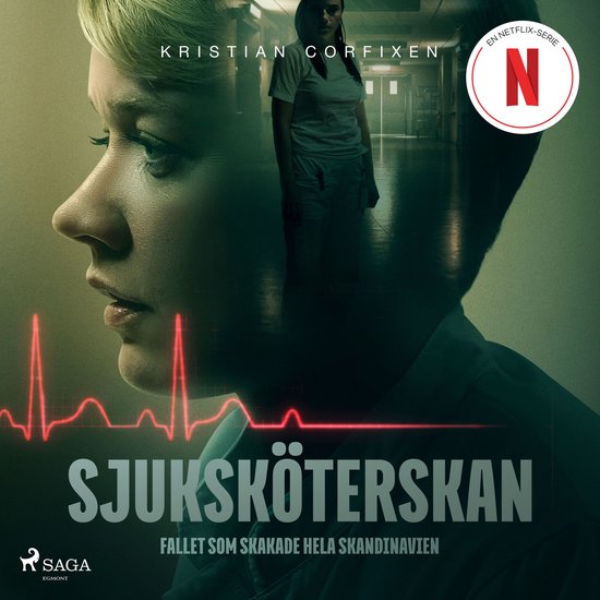 Sjuksköterskan - Fallet som skakade hela Skandinavien - cover