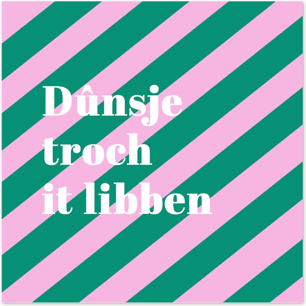 Bordje Dûnsje troch it libben - Forex - Tegeltje met spreuken - Friese tekst - Wijsheden - Krúskes