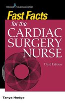Fast Facts - Fast Facts for the Cardiac Surgery Nurse, Third Edition