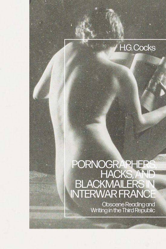 Foto: Pornographers hacks and blackmailers in interwar france
