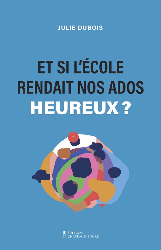 Et si l'école rendait nos ados heureux ? - cover