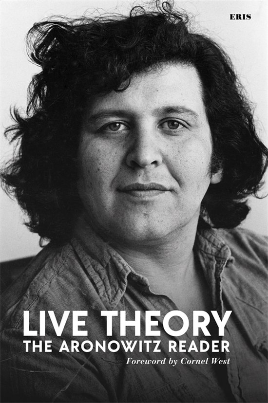 Live Theory, Stanley Aronowitz | 9781916809727 | Boeken | bol