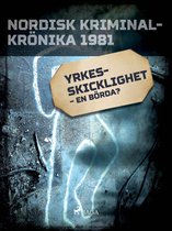 Nordisk kriminalkrönika 80-talet - Yrkesskicklighet – en börda?