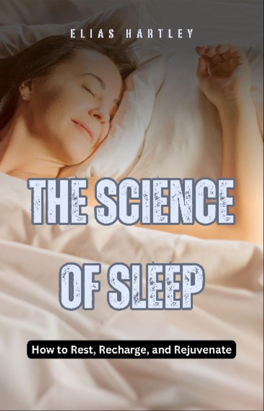 The Science of Sleep