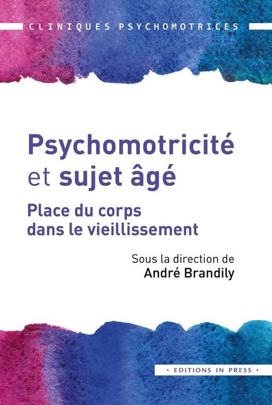 Cliniques psychomotrices - Psychomotricité et sujet âgé - cover