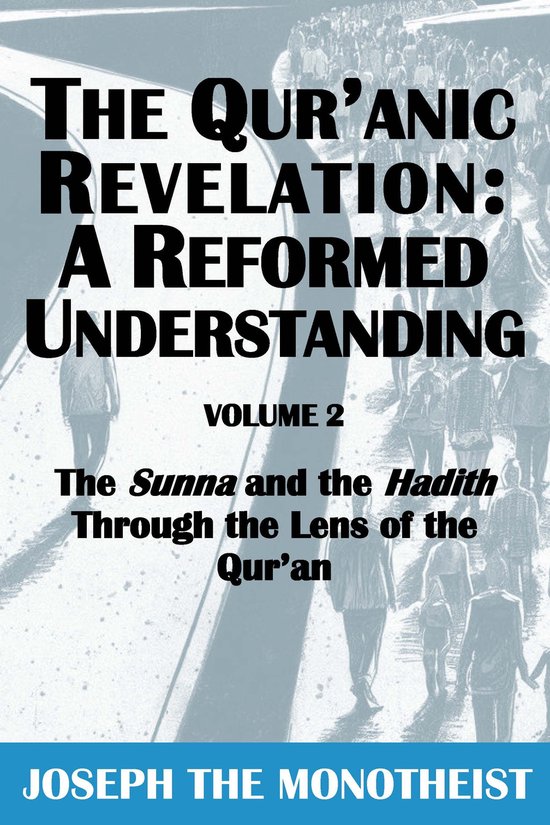 Foto: The qur anic revelation a reformed understanding 2 the sunna and the hadith through the lens of the qur an