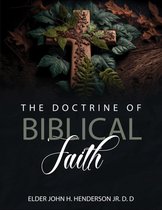 The Doctrine Of Biblical Faith