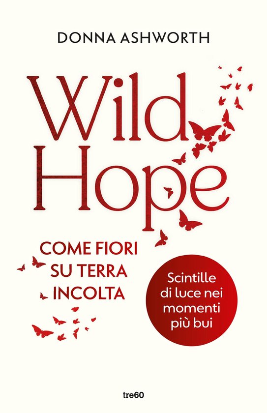 Wild Hope. Come fiori su terra incolta - cover