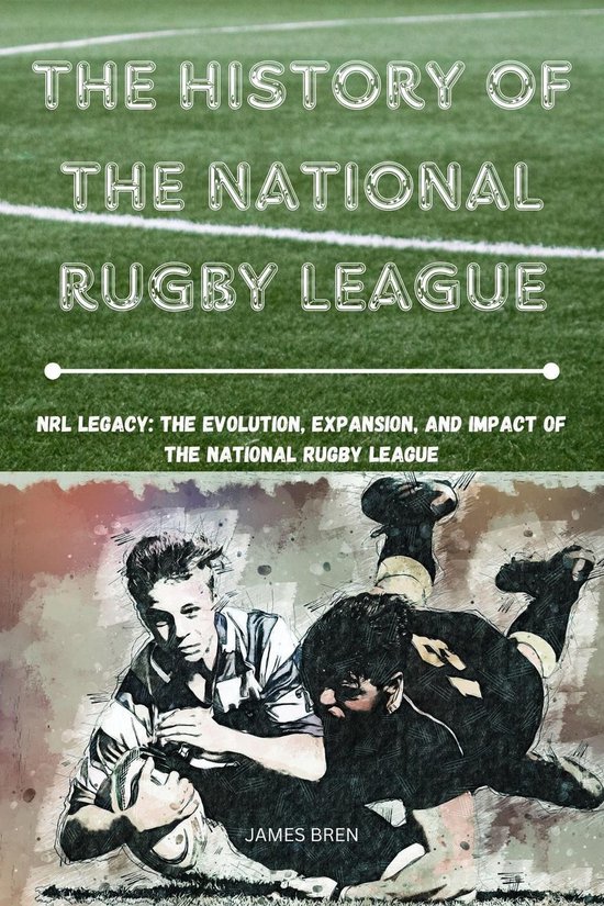 The History of the National Rugby League - cover