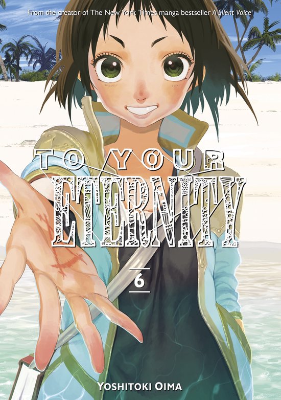 Couverture du livre 'To Your Eternity 6' avec une fille aux grands yeux verts tendant la main. Plage tropicale en arrière-plan.
