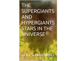 SUPERGIANT AND HYPERGIANT STARS IN THE UNIVERSE