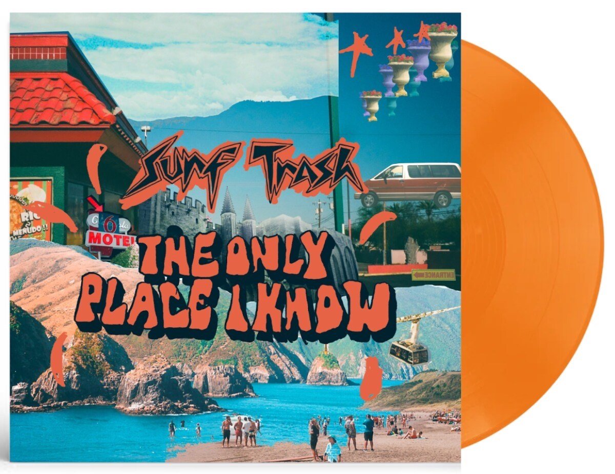 Surf Trash - The Only Place I Know (LP) (Coloured Vinyl)
