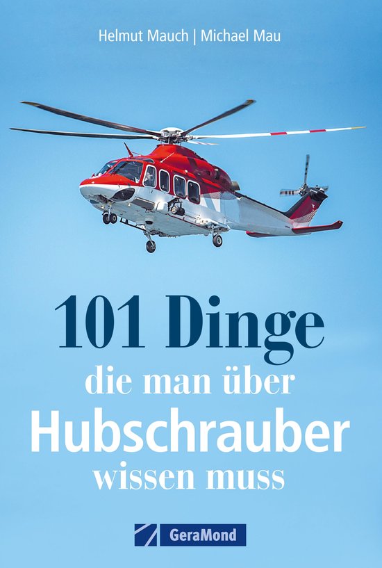 101 Dinge, die man über Hubschrauber wissen muss - cover