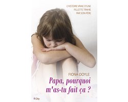 Papa, pourquoi m'as-tu fait ça ?
