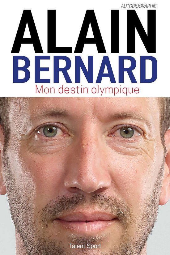 Alain Bernard : Mon destin olympique - cover