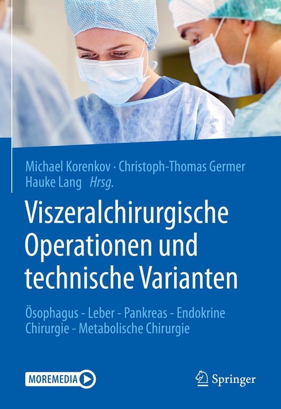 Viszeralchirurgische Operationen und technische Varianten