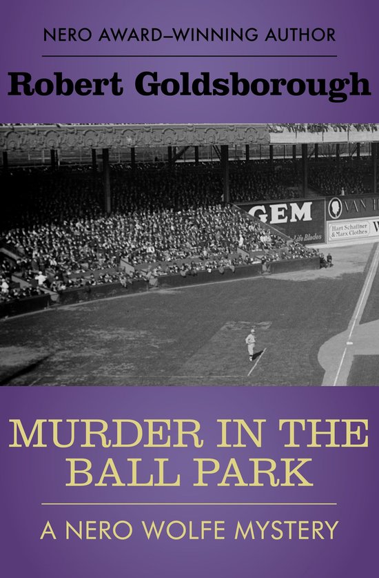 The Nero Wolfe Mysteries 9 - Murder in the Ball Park - cover