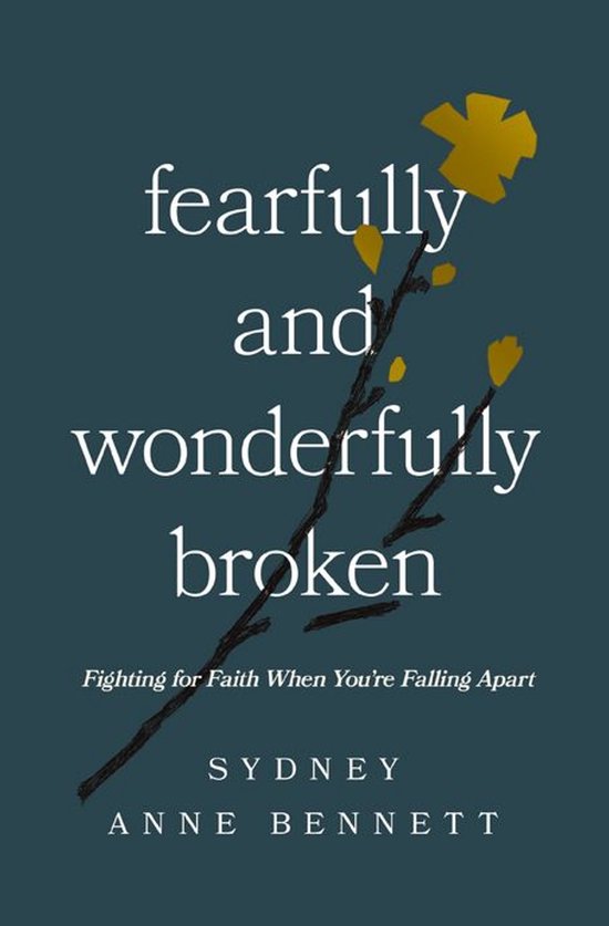 Fearfully and Wonderfully Broken