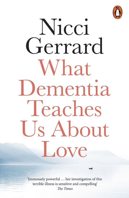 What Dementia Teaches Us About Love - cover