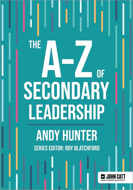 John Catt A-Z series - The A-Z of Secondary Leadership - cover
