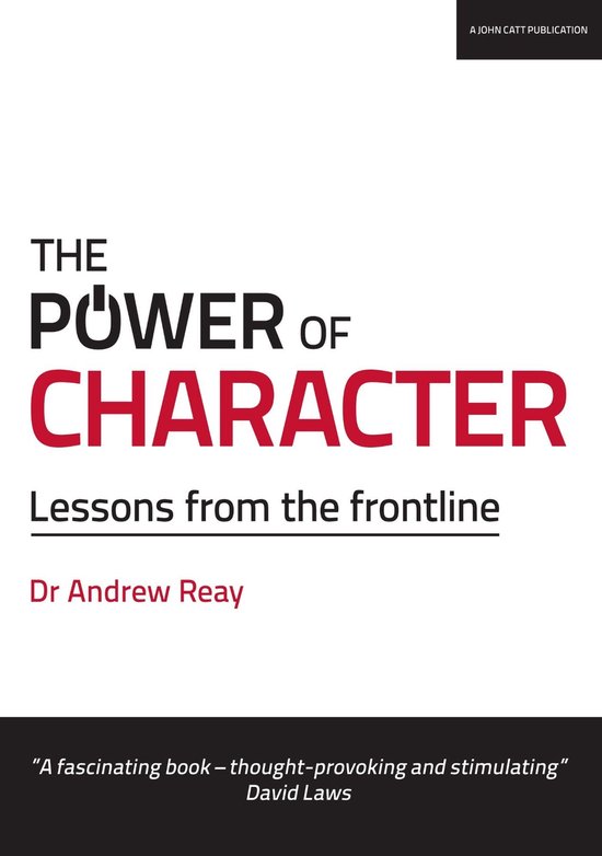 The Power of Character: Lessons from the frontline - cover