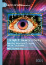 Palgrave Studies in Law, Neuroscience, and Human Behavior - The Right to See with Technology