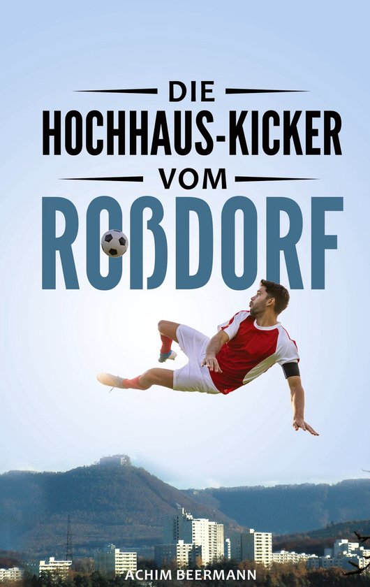 Die Hochhaus-Kicker vom Roßdorf - cover