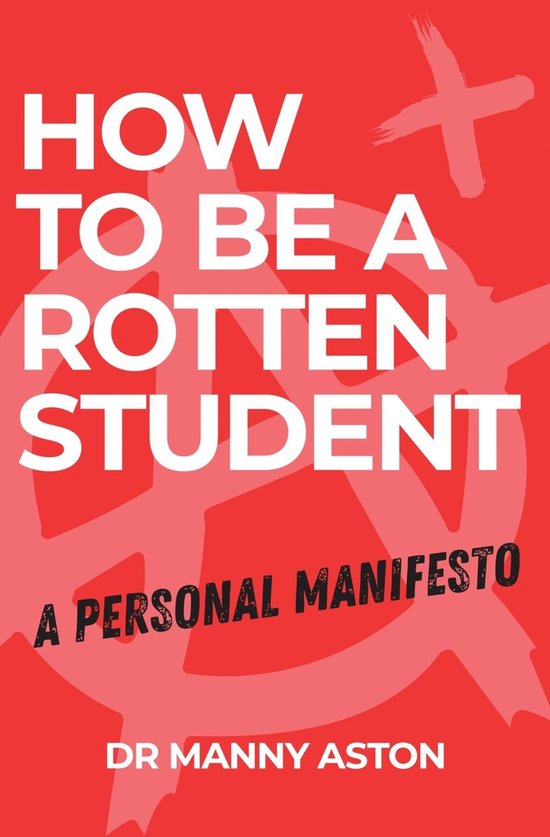 How to be a Rotten Student - cover