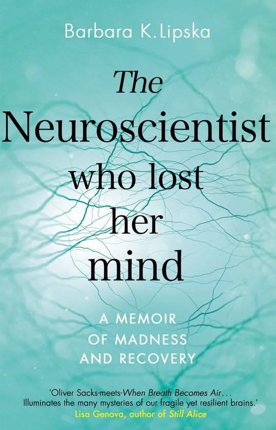 The Neuroscientist Who Lost Her Mind - cover