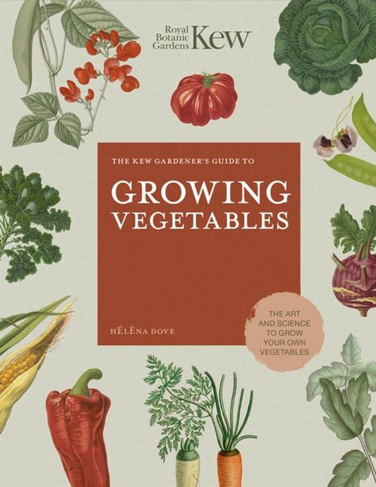 Kew Experts - The Kew Gardener's Guide to Growing Vegetables - cover