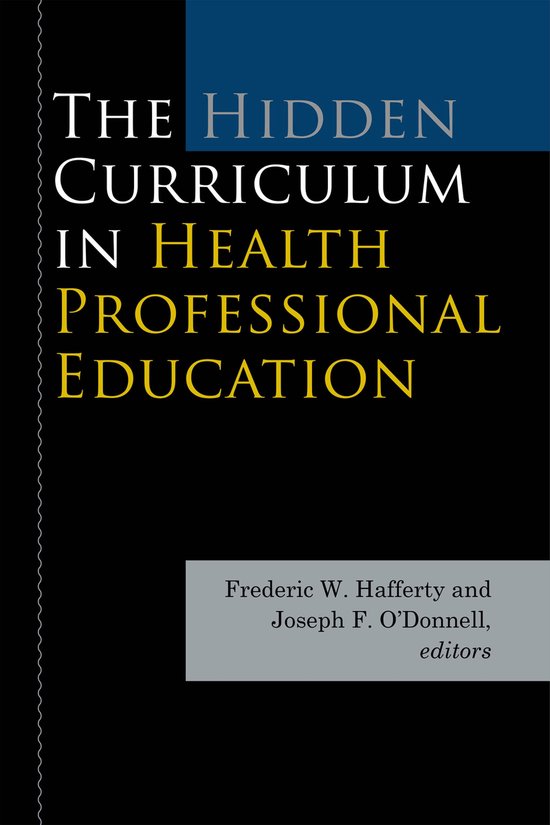 The Hidden Curriculum in Health Professional Education - cover