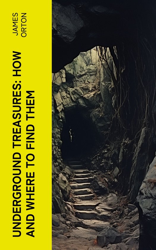Underground Treasures: How and Where to Find Them - cover