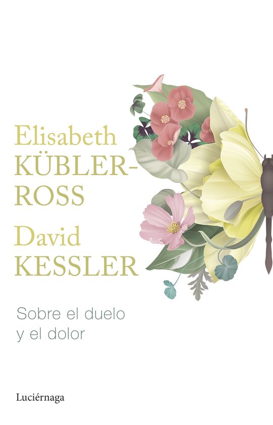 Biblioteca Elisabeth Kübler-Ross - Sobre el duelo y el dolo ... - cover