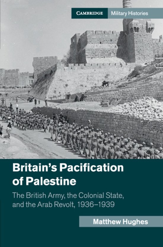 Cambridge Military Histories- Britain's Pacification of Palestine