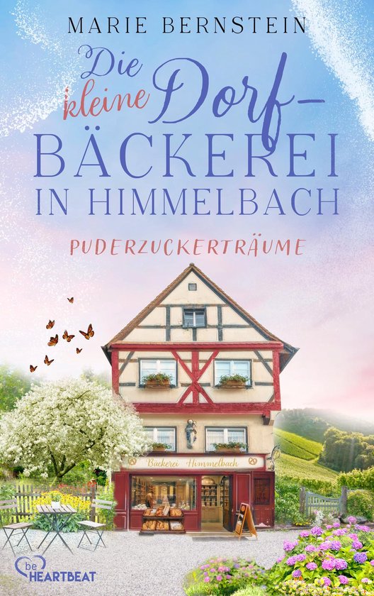 Himmelbach-Roman 1 - Die kleine Dorfbäckerei in Himmelbach  ... - cover