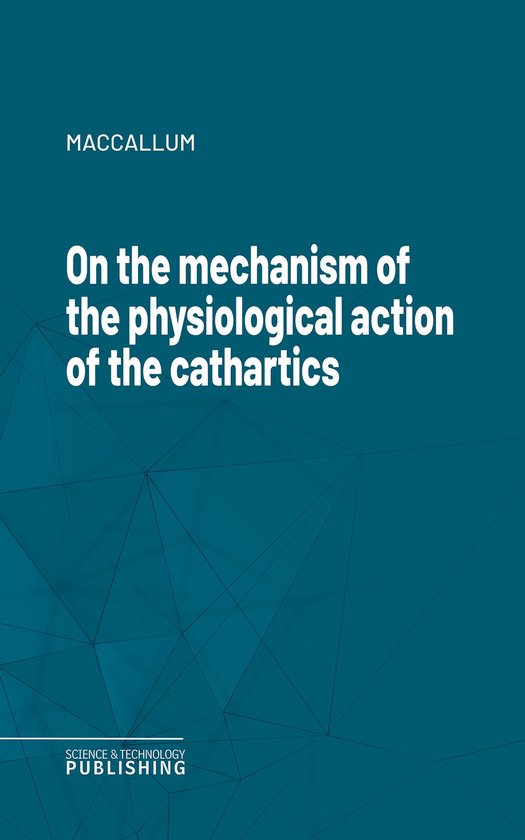 On the mechanism of the physiological action of the catharti ... - cover