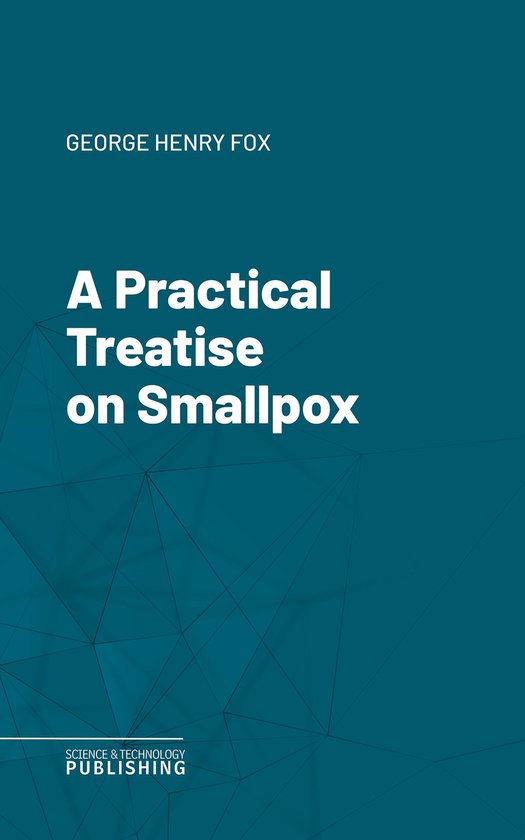 A Practical Treatise on Smallpox