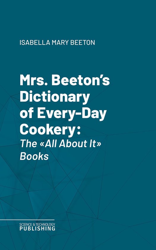 Mrs. Beeton's Dictionary of Every-Day Cookery - cover