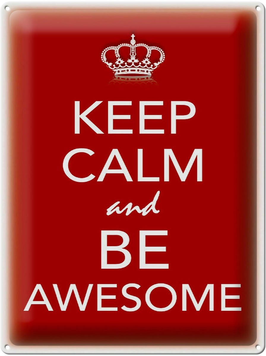 Blechschild Spruch 30x40cm Keep Calm and be Awesome