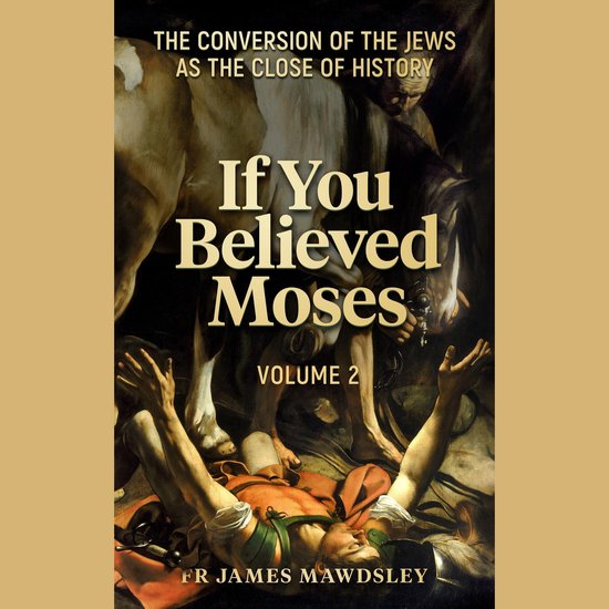 If You Believed Moses (Vol 2)