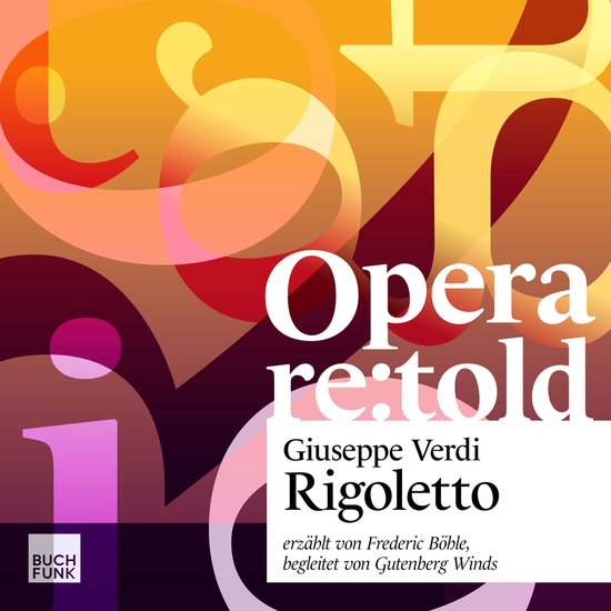Rigoletto - Opera re:told, Band 3 (ungekuerzt) - cover