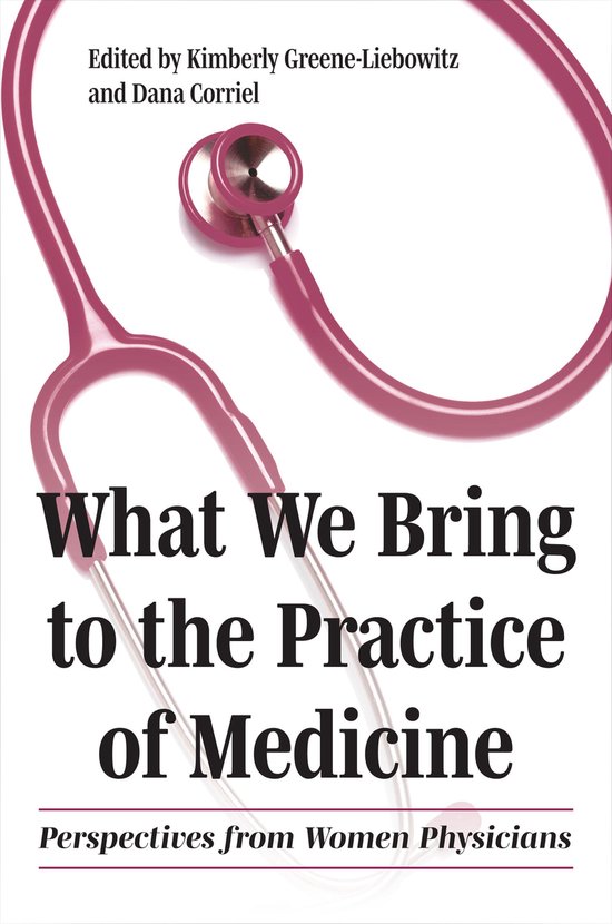 What We Bring to the Practice of Medicine - cover