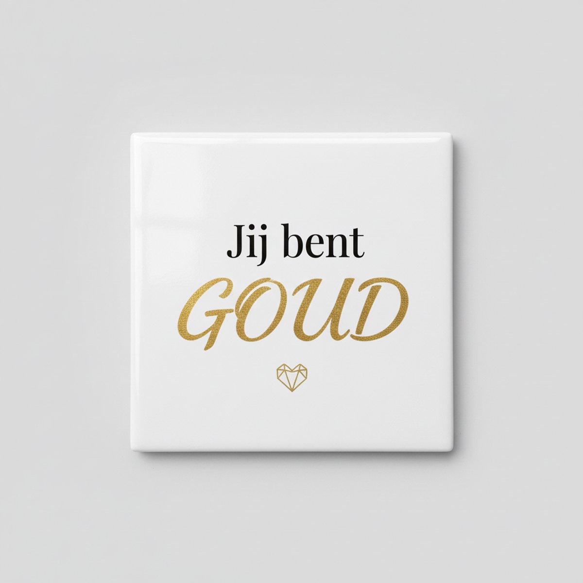 Inspirerende Gouden Quote Tegel – “Jij Bent Goud” – Elegante Minimalistische Decoratieve K