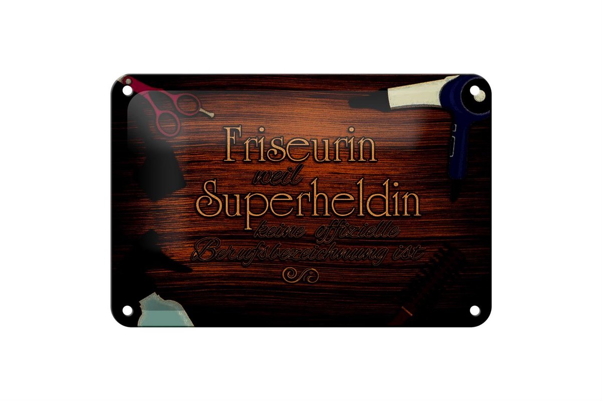 Blechschild Spruch 18x12cm Friseurin Superheldin