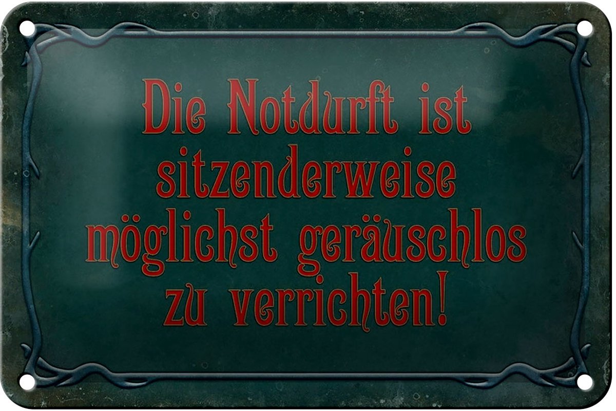 Blechschild Spruch 18x12cm Notdurft ist sitzenderweise