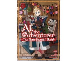 Omslag van Al the Adventurer: That Magic Shouldn't Work! (Manga) Vol. 1