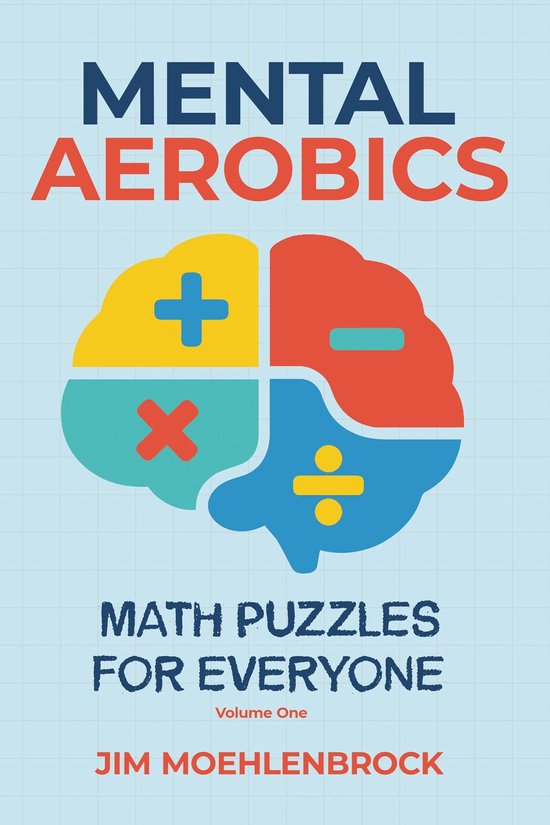 Mental Aerobics -- Math Puzzles for Everyone - cover