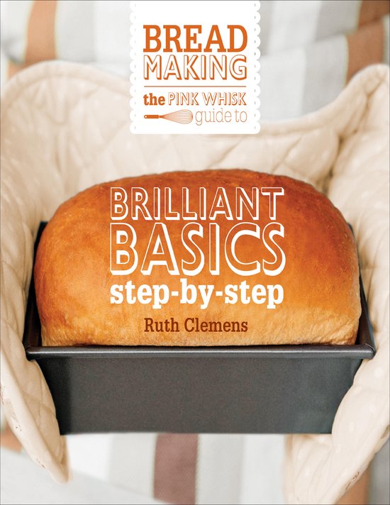 The Pink Whisk Guide to Bread Making - cover