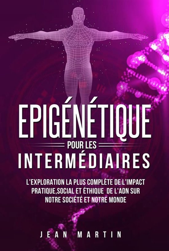 Epigénétique pour les intermédiaires. L'exploration la pl ... - cover