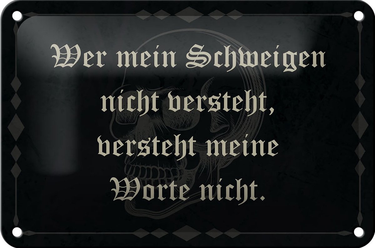 Blechschild Spruch 18x12cm wer Schweigen nicht versteht